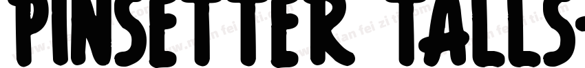 Pinsetter Talls字体转换